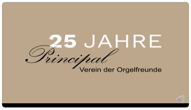 Read more about the article Präsentation – 25 Jahre Principal, Verein der Orgelfreunde