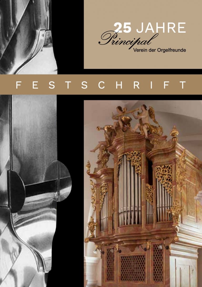 Read more about the article Festschrift – 25 Jahre Principal, Verein der Orgelfreunde